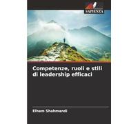 Competenze, ruoli e stili di leadership efficaci