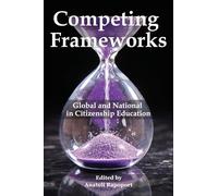 Competing Frameworks: Global and National in Citizenship Education