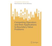 Competing Operators and their Applications to Boundary Value Problems (SpringerBriefs in Mathematics)