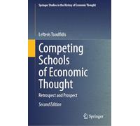 Competing Schools of Economic Thought: Retrospect and Prospect (Springer Studies in the History of Economic Thought)