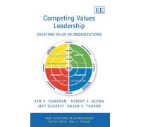 Competing Values Leadership: Creating Value in Organizations (New Horizons in Management): Creating Value in Organizations (New Horizons in Management) (New Horizons in Management series)