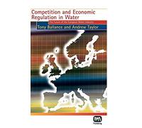 Competition and Economic Regulation in Water