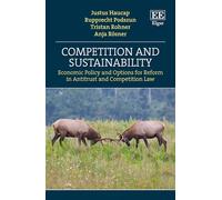 Competition and Sustainability: Economic Policy and Options for Reform in Antitrust and Competition Law