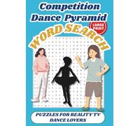 Competition Dance Pyramid Word Search Puzzle Book: 55 LARGE PRINT word searches inspired by Competitive Dance Moms, Kids Dance Studio Drama, Reality ... . . Gift for Vacations, Holidays, Relaxation