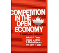 Competition in an Open Economy: A Model Applied to Canada (Economic Studies): 150 (Harvard Economic Studies)