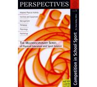 Competition in School Sport: v. 1 (Perspectives: The Multidisciplinary Series of Physical Education & Sport Sciences)