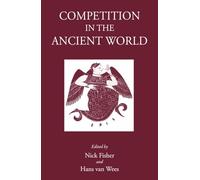 Competition in the Ancient World (Greece, Rome & Beyond)