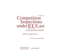 Competition Inspections under EU Law - 2nd ed.: A Practitioner's Guide