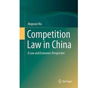 Competition Law in China: A Law and Economics Perspective