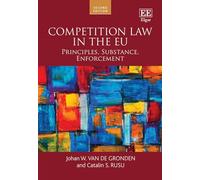 Competition Law in the EU: Principles, Substance, Enforcement: Second Edition