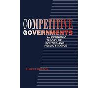 Competitive Governments: An Economic Theory of Politics and Public Finance