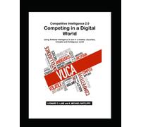 Competitive Intelligence 2.0 Competing in a Digital World