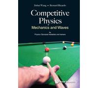 Competitive Physics: Mechanics And Waves by Jinhui Wang, Bern... - 9789813235182
