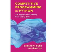 Competitive Programming in Python: 128 Algorithms to Develop your Coding Skills
