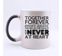 Competitive Quality Funny Quotes"Together forever never apart maybe in distance but never at heart" Long Distance Relationship Gift for Long Distance Couples, Friends, and Family Morphing Ceramic Mug