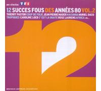Compilation - 12 Succ?S Fous Des Ann?Es 80/