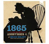 Anonymous 4 - Anonymous 4 With Bruce Molsky: 1865