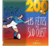 Compilation - 200% Les Fêtes Du Sud Ouest