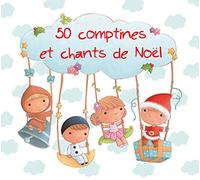Compilation - 50 Comptines Et Chants De Noel
