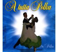 Compilation - A Tutta Polka