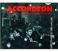 Compilation - Accordéon - Musette / Swing / Paris 1913-1941