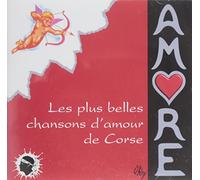 Compilation - Amore, Les Plus Belles Chansons D'Amour De Corse