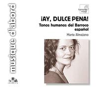 Juan Carlos Rivera - Ay, dulce pena! - Spanish Baroque Songs