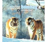 Compilation - Bombay 2: Montreal Live