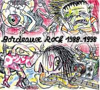 Compilation - Bordeaux Rock (1988-1998)