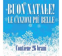 Compilation - Buon Natale! Le Canzoni Piu' Belle