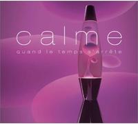 Compilation - Calme : Quand Le Temps S'arr?T