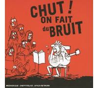 Compilation - Chut ! On Fait Du Bruit