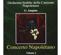 Compilation - Concerto Napoletano Vol.2 Orch.Anepeta