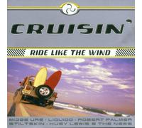 Compilation - Cruisin' - Ride Like the Wind