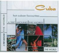 Compilation - Cuba-Hot Cuban Favourites-a Trip Around the World