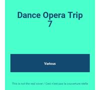Compilation - Dance Opera Trip Vol 7