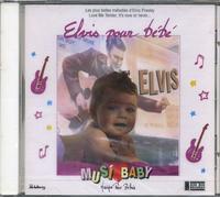 Compilation - Elvis Pour Bébé