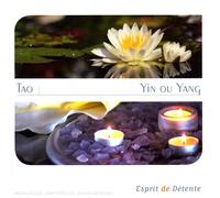 Compilation - Esprit De Détente : Tao : Yin Ou Yang