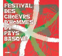 Compilation - Festival Des Choeurs D'Hommes Du Pays Basque