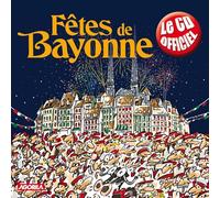 Compilation - Fêtes De Bayonne « Le Cd Officiel »