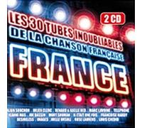 Compilation - France : Les 30 Tubes Incontournables De La Chanson Française