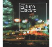 Compilation - Future Electro 01:Jazz