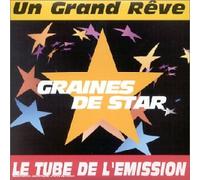 Compilation - Graines De Star - Un Grand Rêve