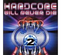 Compilation - Hardcore Will Never Die