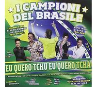 Compilation - I Campioni Del Brasile Eu Quero Tchu, Eu Quero Tcha