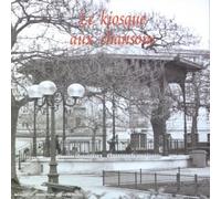Compilation - Kiosque aux Chansons, le