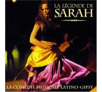 Compilation - La Légende De Sarah ( La Comédie Musicale Latino-Gipsy)