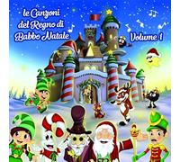 Compilation - Le Canzoni Del Regno Di Babbo Natale Vol. 1