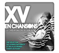 Compilation - Le Choeur Gallois De Dublin Xv En Chansons