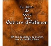 Compilation - Le Livre De Bord Des Gabiers D'Artimon, 30 Ans De Chants De Marins